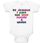 Baby Clothes Be Jealous I Have The Best Auntie & Uncle Baby Bodysuits Cotton