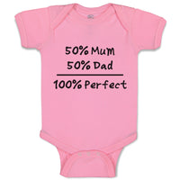 50% Mum 50% Dad 100% Perfect