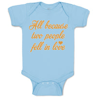 Baby Clothes All Because 2 People Fell in Love Baby Bodysuits Boy & Girl Cotton