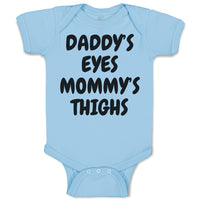 Baby Clothes Daddy's Eyes Mommy's Thighs Baby Bodysuits Boy & Girl Cotton