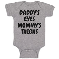 Baby Clothes Daddy's Eyes Mommy's Thighs Baby Bodysuits Boy & Girl Cotton