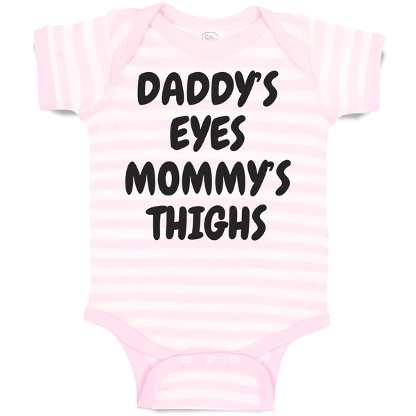 Baby Clothes Daddy's Eyes Mommy's Thighs Baby Bodysuits Boy & Girl Cotton