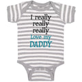 Baby Clothes I Really Really Really Love My Daddy Baby Bodysuits Cotton