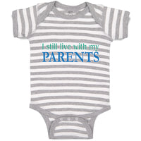 Baby Clothes I Still Live with My Parents Baby Bodysuits Boy & Girl Cotton