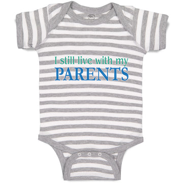 Baby Clothes I Still Live with My Parents Baby Bodysuits Boy & Girl Cotton