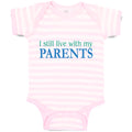 Baby Clothes I Still Live with My Parents Baby Bodysuits Boy & Girl Cotton