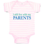 Baby Clothes I Still Live with My Parents Baby Bodysuits Boy & Girl Cotton