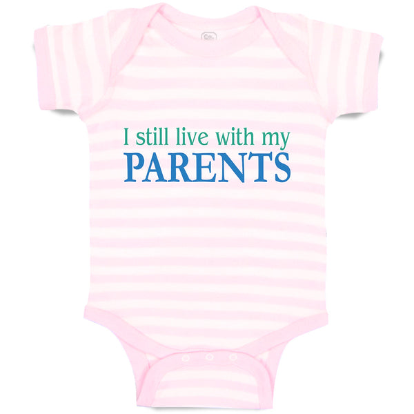 Baby Clothes I Still Live with My Parents Baby Bodysuits Boy & Girl Cotton