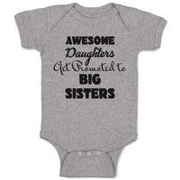 Baby Clothes Awesome Daughters Get Promoted to Big Sisters Baby Bodysuits Cotton