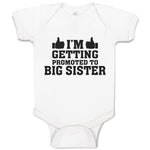 Baby Clothes I'M Getting Promoted to Big Sister Baby Bodysuits Boy & Girl Cotton