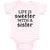 Baby Clothes Life Is Sweeter with A Sister Baby Bodysuits Boy & Girl Cotton