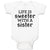 Baby Clothes Life Is Sweeter with A Sister Baby Bodysuits Boy & Girl Cotton