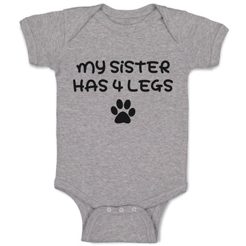 Baby Clothes My Sister Has 4 Legs Baby Bodysuits Boy & Girl Cotton