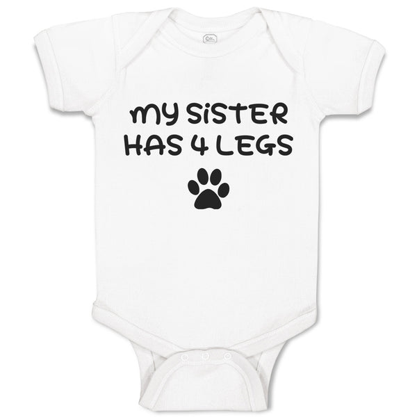 Baby Clothes My Sister Has 4 Legs Baby Bodysuits Boy & Girl Cotton