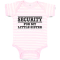 Baby Clothes Security for My Little Sister Baby Bodysuits Boy & Girl Cotton