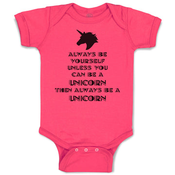Baby Clothes Always Be Yourself Unless You Can A Unicorn Then Always Cotton