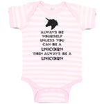 Always Be Yourself Unless You Can Be A Unicorn Then Always Be A Unicorn