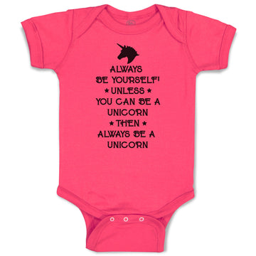 Baby Clothes Always Be Yourself Unless You Can A Unicorn Then Always Cotton