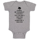 Baby Clothes Always Be Yourself Unless You Can A Unicorn Then Always Cotton