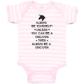 Baby Clothes Always Be Yourself Unless You Can A Unicorn Then Always Cotton