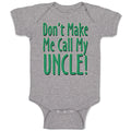 Baby Clothes Don'T Make Me Call My Uncle! Baby Bodysuits Boy & Girl Cotton