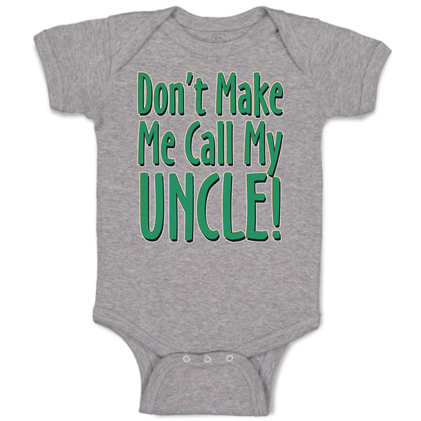 Don'T Make Me Call My Uncle!
