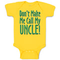 Baby Clothes Don'T Make Me Call My Uncle! Baby Bodysuits Boy & Girl Cotton