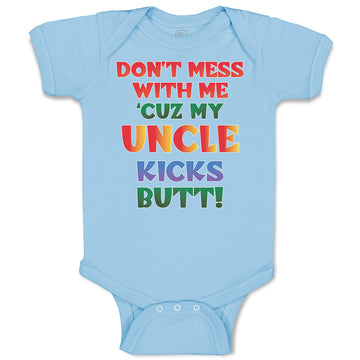 Baby Clothes Don'T Mess with Me 'Cuz My Uncle Kicks Butt! Baby Bodysuits Cotton