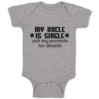 Baby Clothes My Uncle Is Single Ask My Parents for Details Baby Bodysuits Cotton