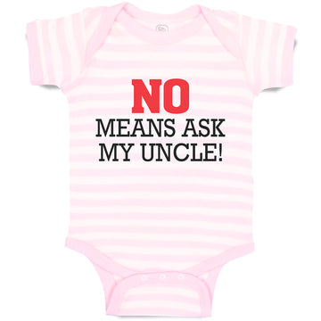 Baby Clothes No Means Ask My Uncle! Baby Bodysuits Boy & Girl Cotton