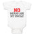 Baby Clothes No Means Ask My Uncle! Baby Bodysuits Boy & Girl Cotton