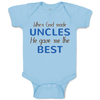 Baby Clothes When God Made Uncles He Gave Me The Best Baby Bodysuits Cotton