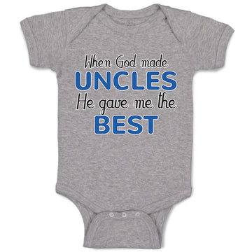 Baby Clothes When God Made Uncles He Gave Me The Best Baby Bodysuits Cotton