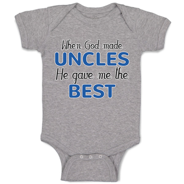 When God Made Uncles He Gave Me The Best