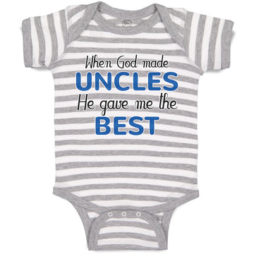 Baby Clothes When God Made Uncles He Gave Me The Best Baby Bodysuits Cotton