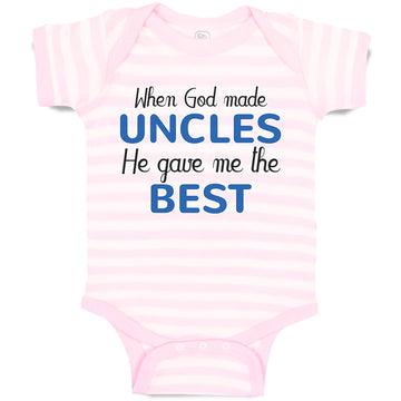 Baby Clothes When God Made Uncles He Gave Me The Best Baby Bodysuits Cotton