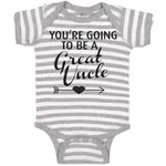 Baby Clothes You'Re Going to Be A Great Uncle Baby Bodysuits Boy & Girl Cotton