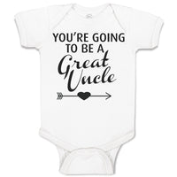 Baby Clothes You'Re Going to Be A Great Uncle Baby Bodysuits Boy & Girl Cotton