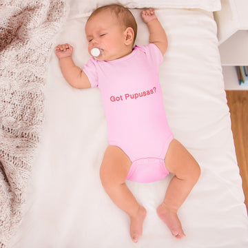 Baby Clothes Got Pupusas El Salvador Funny Humor Baby Bodysuits Cotton