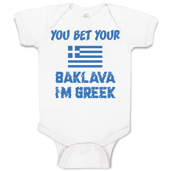 Baby Clothes You Bet Your Baklava I'M Greek Funny Humor Baby Bodysuits Cotton