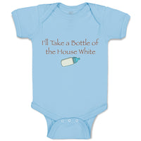 I'Ll Take A Bottle of The House White Funny Humor