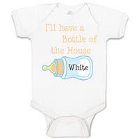 Baby Clothes I'Ll Have A Bottle of The House White Funny Humor Baby Bodysuits