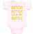 Baby Clothes Bitch Better Have My Bottle Funny Humor A Baby Bodysuits Cotton