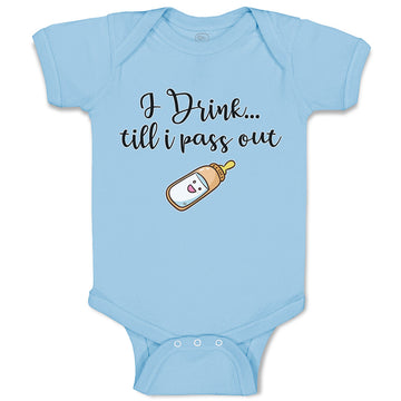 Baby Clothes I Drink till I Pass out Baby Bodysuits Boy & Girl Cotton
