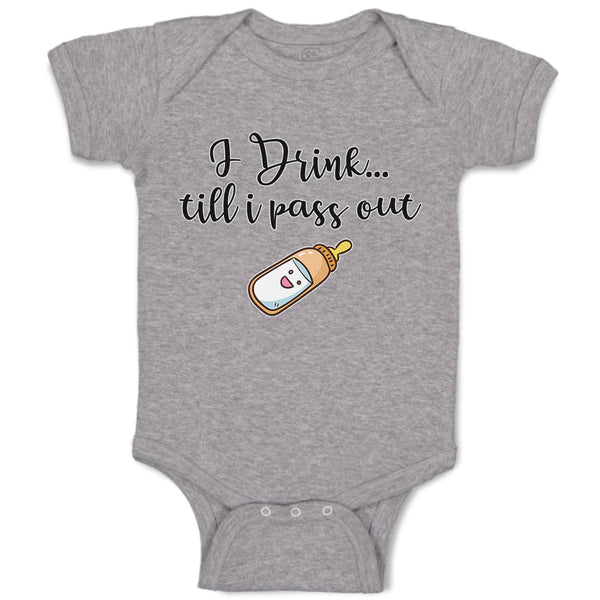 Baby Clothes I Drink till I Pass out Baby Bodysuits Boy & Girl Cotton