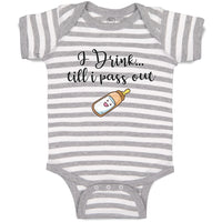 Baby Clothes I Drink till I Pass out Baby Bodysuits Boy & Girl Cotton