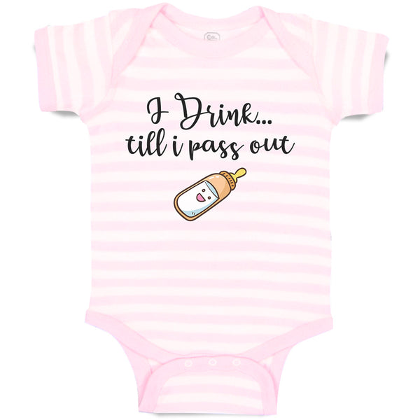 Baby Clothes I Drink till I Pass out Baby Bodysuits Boy & Girl Cotton