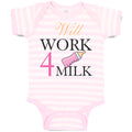 Baby Clothes Will Work 4 Milk Baby Bodysuits Boy & Girl Newborn Clothes Cotton