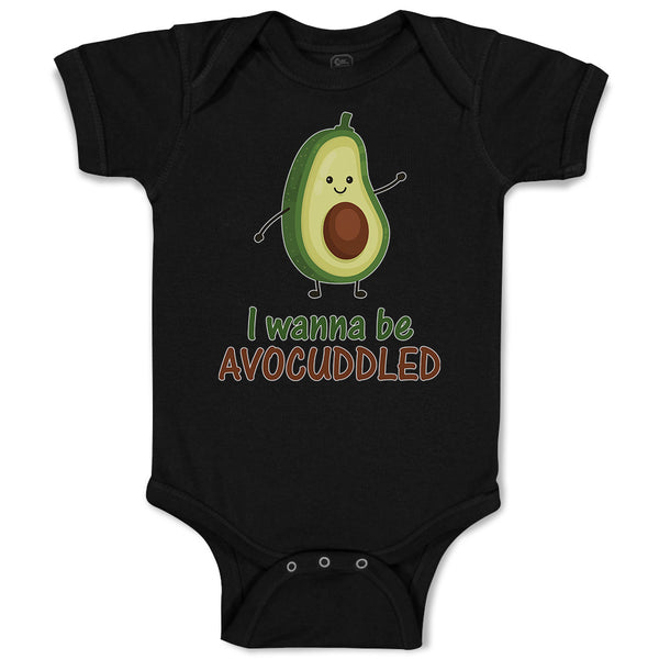 Baby Clothes I Wanna Be Avocuddled Baby Bodysuits Boy & Girl Cotton