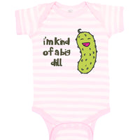 Baby Clothes Laughing Dill Saying I'M Kind Big Dill Funny Humor Baby Bodysuits